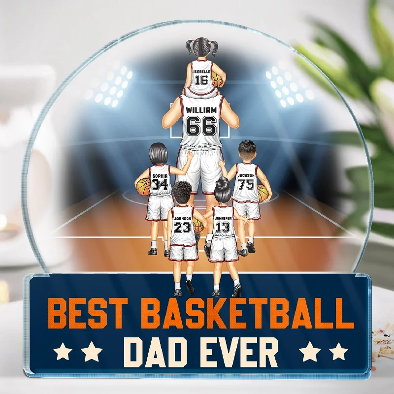 Best Basketball Dad Ever - Gift For Sport Dad, Basketball Dad, Father - Personalized Custom Shaped Acrylic Plaque